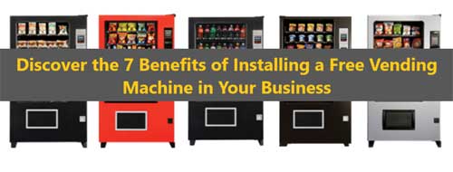 Discover the 7 Benefits of Installing a Free Vending Machine in Your Business