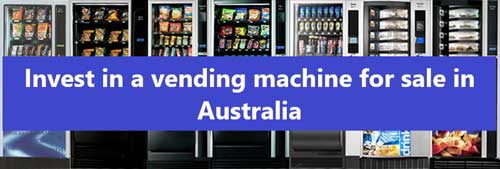 Invest in a Vending Machine for Sale in Australia